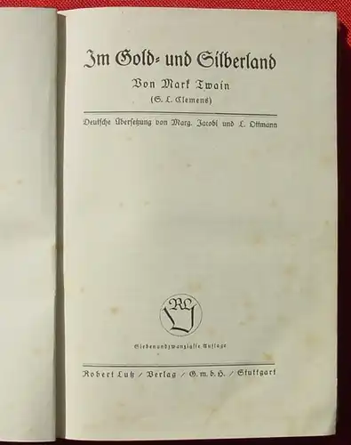 () Mark Twain "Im Gold- u. Silberland". Humoristische Schriften, Bd. 5. Verlag Lutz, Stuttgart