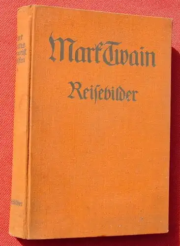 (0100327) Mark Twain "Reisebilder". Humoristische Schriften, Band 6. Verlag Lutz, Stuttgart