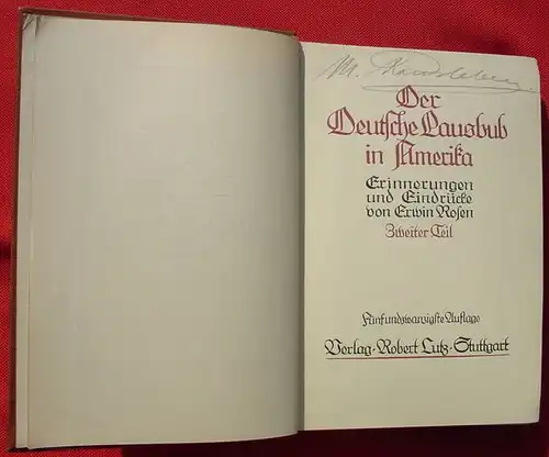 () Rosen "Der Deutsche Lausbub in Amerika". 2. Teil. Lutz, Stuttgart 1913