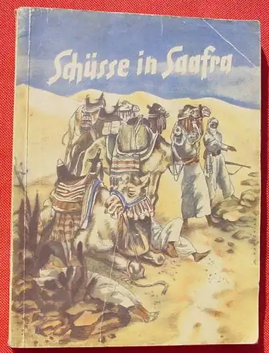 () Riener "Schuesse in Saafra" Afrika-Abenteuer. 160 S., 1940 Curtius, Berlin