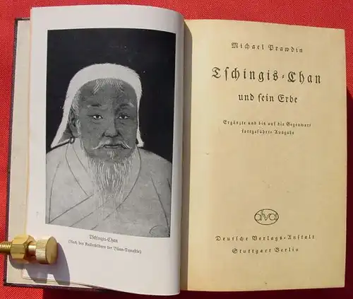 () Prawdin "Tschingis-Chan und sein Erbe". 534 S., Dt. Vlg. 1938 Stuttgart, Berlin