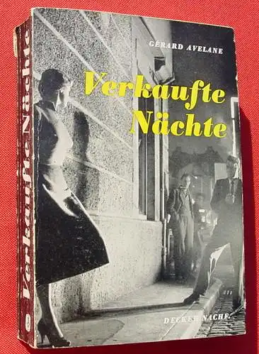 (0100365) Avelane "Verkaufte Naechte". Sittenroman. 502 S., 1955 Decker Nachf., Schmiden