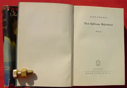 (0100386) Hans Dominik "Das staehlerne Geheimnis". Utopisch. 1934 Scherl, Berlin