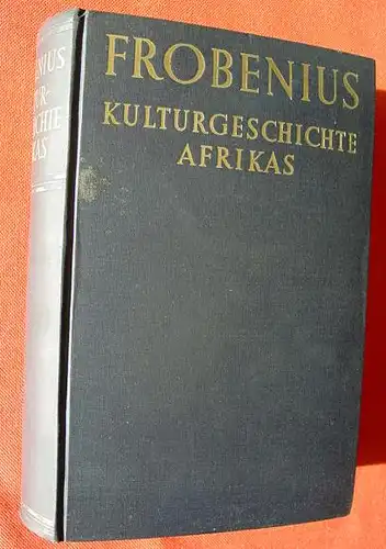 (1005422) Frobenius "Kulturgeschichte Afrikas" 652 S., 1933 Phaidon-Verlag, 1. bis 15. Tausend, Zuerich