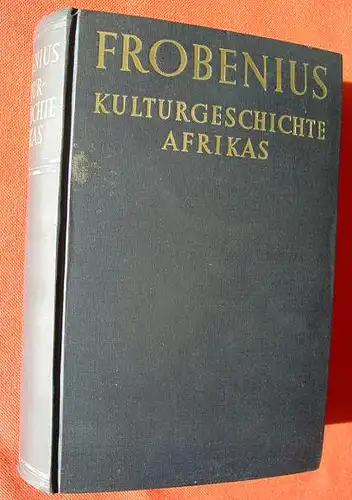 () Frobenius "Kulturgeschichte Afrikas" 652 S., 1933 Phaidon-Verlag, 1. bis 15. Tausend, Zuerich