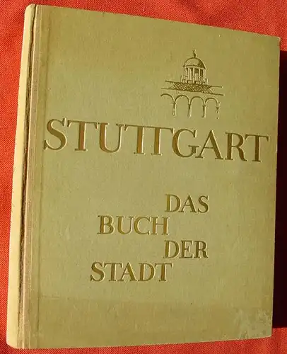 (1005432) Elsas "Stuttgart - Das Buch der Stadt". Ueber 1,7 Kilogramm ! 1925-1926. Glaser & Sulz-Verlag