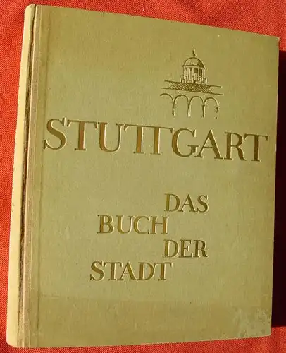 () Elsas "Stuttgart - Das Buch der Stadt". Ueber 1,7 Kilogramm ! 1925-1926. Glaser & Sulz-Verlag