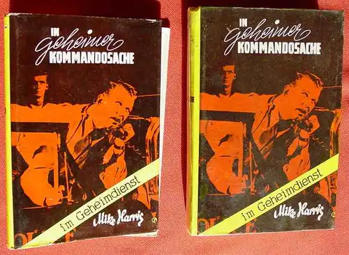 () Mike Harris "In geheimer Kommandosache". Kriminal. 256 S., Feldmann-Verlag, Marl-Huels