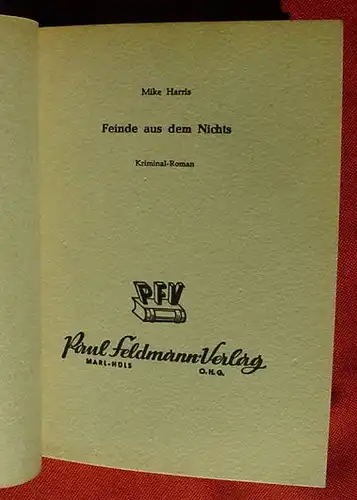 () Mike Harris "Feinde aus dem Nichts". Kriminal. 256 S., Feldmann-Verlag, Marl-Huels