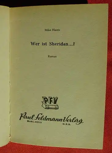 () Mike Harris "Wer ist Sheridan .... ?" Kriminal. 256 S., Feldmann-Verlag, Marl-Huels