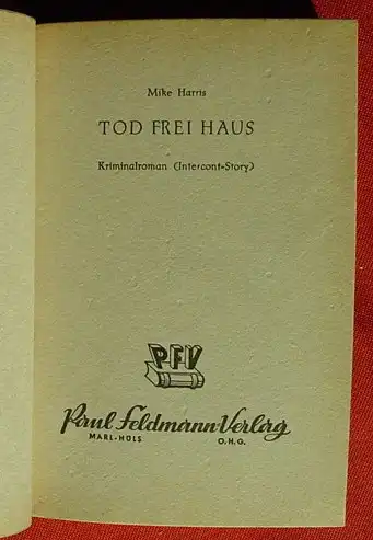 (1005441) Mike Harris "Tod frei Haus". Kriminal. 256 S., Feldmann-Verlag, Marl-Huels