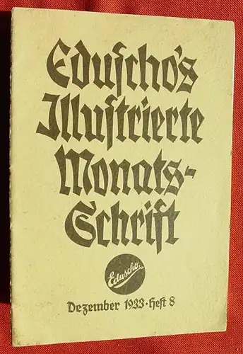 (1005443) "Eduscho-s Illustrierte Monatsschrift". 1933. 24 S., mit Bildern, Kaffee-Grossroesterei Bremen, Verlag Stalling