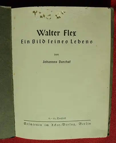 () Banzhaf "Walter Flex - Ein Bild seines Lebens". Berlin 1938