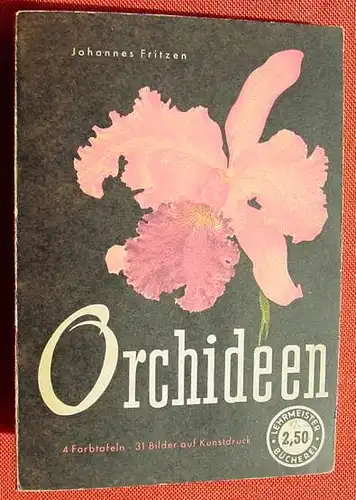 () Fritzen "Orchideen". Lehrmeister-Buecherei 464. Farbtafeln + Fotos. Philler-Verlag, Minden