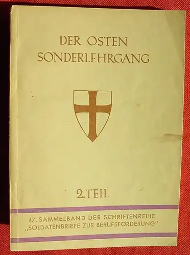 () "Soldatenbriefe zur Berufsfoerderung" 2. Teil : Sowjetrussland. 240 S., 1942 OKW, Hirt-Verlag, Breslau