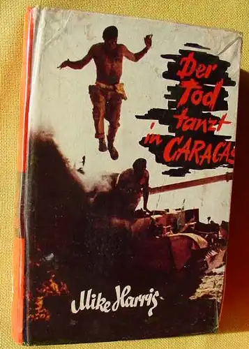 (1005463) Harris "In Caracas tanzt der Tod". Kriminal-Roman. 256 S., Feldmann-Verlag, Marl-Huels