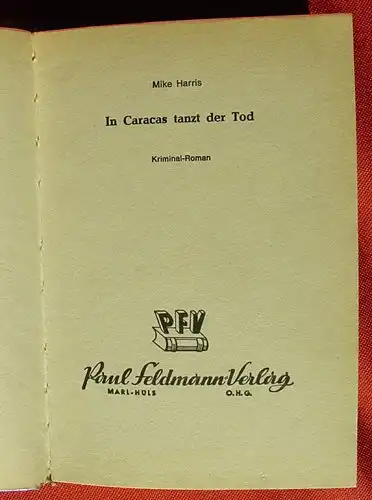(1005463) Harris "In Caracas tanzt der Tod". Kriminal-Roman. 256 S., Feldmann-Verlag, Marl-Huels