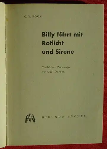 () C. V. Rock "Billy faehrt mit Rotlicht und Sirene". Jugendbuch. Hirundo-Buecher