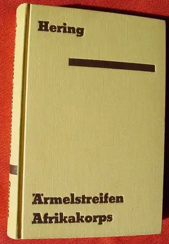 (1005470) Hering "Aermelstreifen Afrikakorps". Kriegsroman. 256 S., 1957 Schimmelbusch, Bonn