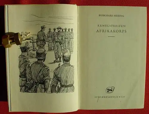 () Hering "Aermelstreifen Afrikakorps". Kriegsroman. 256 S., 1957 Schimmelbusch, Bonn