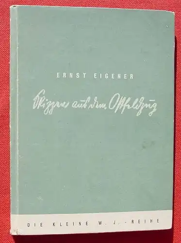 (1005490) Eigener "Skizzen aus dem Ostfeldzug". Reihe : Die Kleine W. I. Reihe. PK, 1942