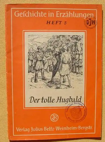 (1005492) Lindenlaub "Der tolle Hugbald". Erzaehlung aus der Zeit vor 2000 Jahren. 36 S., Verlag Beltz