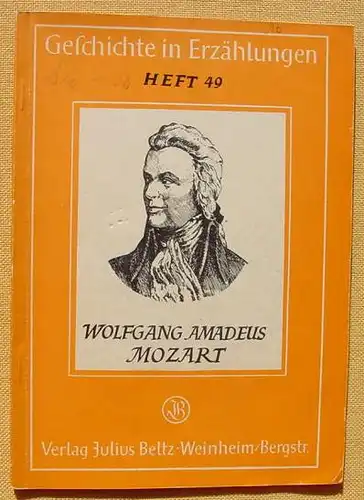 () "Wolfgang Amadeus Mozart". Von Heinrich Wildung. 32 S., mit Bildern, Verlag Beltz