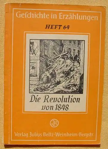 () "Die Revolution von 1848". Von Georg Lindenlaub. 36 S., mit Bildern, Verlag Beltz