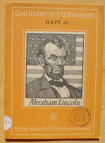 () Lindenlaub "Abraham Lincoln". Der Befreier der Sklaven. 32 S., mit Bildern, Verlag Beltz