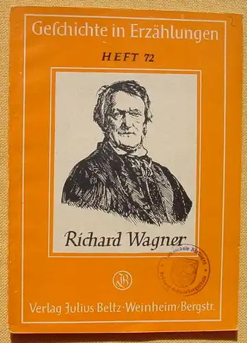 (1005498) "Richard Wagner". Von Heinrich Wildung. 48 Seiten. Mit Bildern. Verlag Beltz, Weinheim