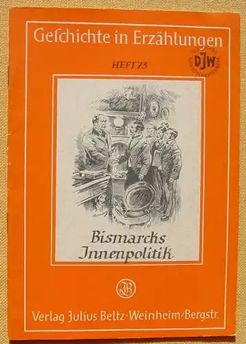 (1005499) "Bismarcks Innenpolitik". Von Friedrich Kuehlken. 44 S., Verlag Beltz