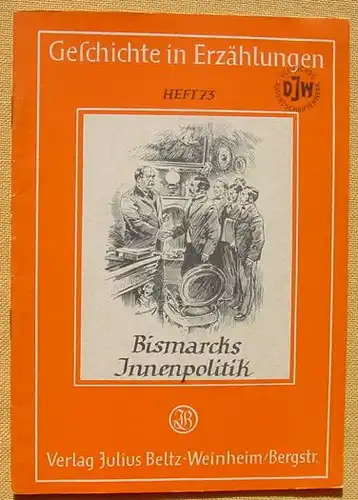 () "Bismarcks Innenpolitik". Von Friedrich Kuehlken. 44 S., Verlag Beltz