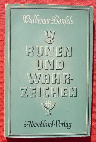 (1005505) Bonsels "Runen und Wahrzeichen". Abendland-Verlag, 1. A. Wuppertal 1947
