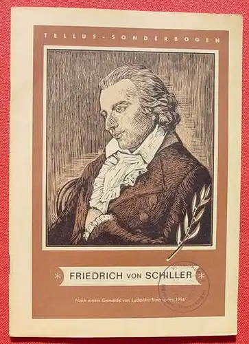 (1005515) "Friedrich von Schiller". Heft mit Bildern. Tellus-Verlag, Essen 1955