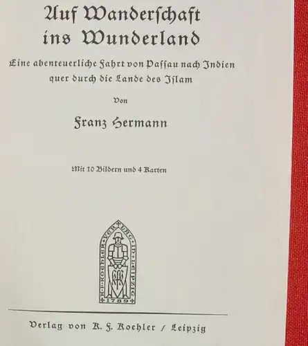 () "Auf Wanderschaft ins Wunderland". Von Passau nach Indien. Um 1930, Leipzig