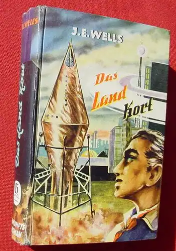 () J. E. Wells "Das Land Kort". Science-Fiction. 270 S., 1. Auflage. Hoenne-Verlag, Balve