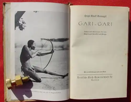 (1005540) Bernatzik "Gari - Gari". Leben und Abenteuer bei den Negern zwischen Nil und Kongo