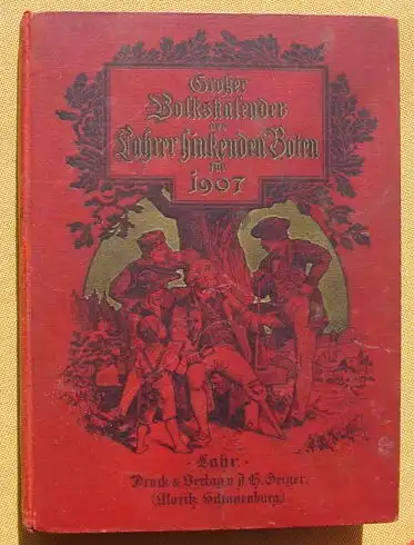 (0190011) Volkskalender des Lahrer Hinkenden Boten 1907. 198 S.,  Verlag J. H. Geiger (Moritz Schauenburg)