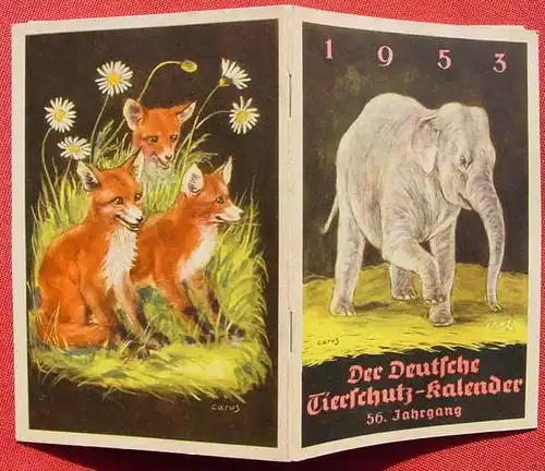 () "Der Deutsche Tierschutz-Kalender 1953". 32 S., Berlin u. Hilchenbach (Westf.)