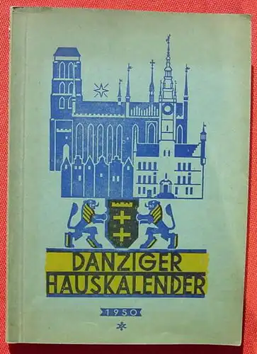 () "Danziger Hauskalender 1950". Rosenberg. 112 Seiten. Hopfer-Verlag, Norden-Ostfriesland