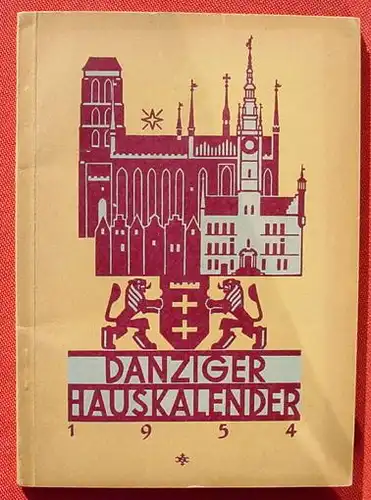(0190072) "Danziger Hauskalender 1954". Rosenberg. 128 Seiten. Verlag Danziger Verlagsgesellschaft