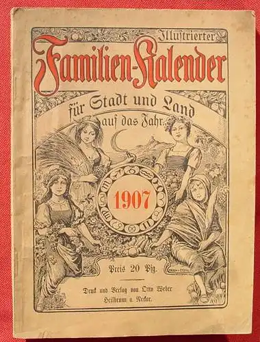 (0190074) "Illustrierter Familien-Kalender 1907". 112 Seiten. Otto Weber, Heilbronn, Neckar