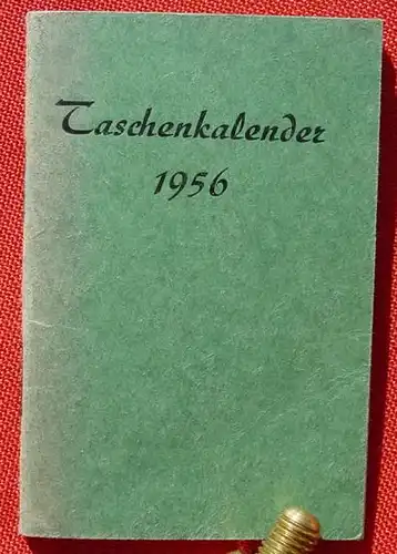 () "Taschenkalender 1956". Kleinformat. 64 Seiten. Mit Vorschau fuer 1957