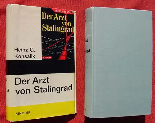 () Konsalik "Der Arzt von Stalingrad". 488 S., Kindler-Verlag, Muenchen 1962