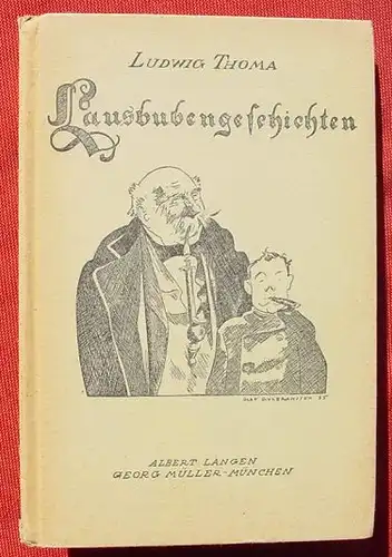 () Ludwig Thoma "Lausbubengeschichten". Aus meiner Jugendzeit. Muenchen 1945 # Gulbransson