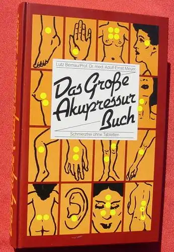 (1005582) Bernau u. Meyer "Das Grosse Akupressur-Buch". 312 S., Ehrenwirth-Verlag, Muenchen