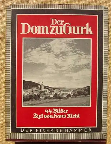 () "Der Dom zu Gurk". 44 Bilder. Der Eiserne Hammer / Langewiesche um 1943