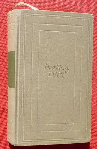 (1005628) Mark Twain "Huckleberry Finns Abenteuer". Vollstaendige Ausgabe. Leipzig 1956