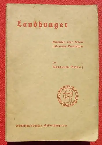 (1005680) "Landhunger" - 'Gedanken ueber Boden u. neues Bauerntum'. 1931 Buendische Jugend, Heidelberg