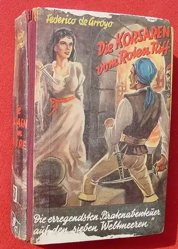 (1005772) Federico de Arroyo "Die Korsaren vom Roten Riff". Piraten-Abenteuer. 302 S., Iltis-Verlag, Duesseldorf